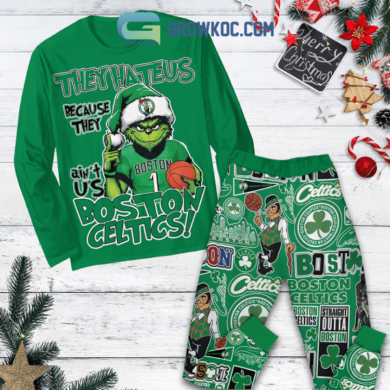 Boston Celtics Grinch They Hate Us Christmas Fleece Family Pajamas Set Tshirt Sweatshirt Long sleeves Pant Set NVA Long Sleeve
