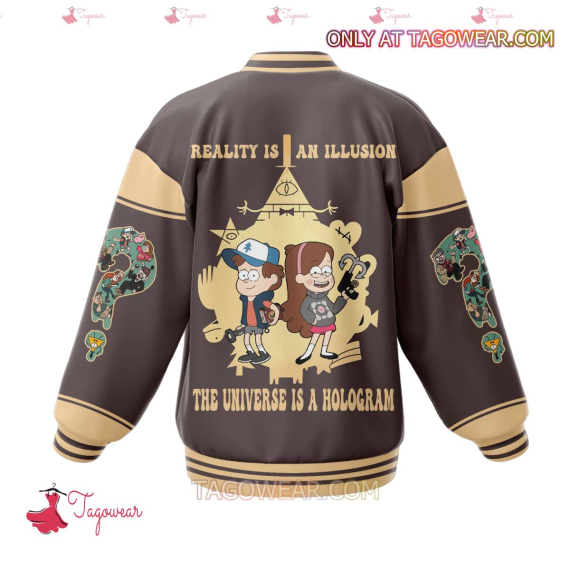 Gravity Falls Reality Is An Illusion The Universe Is A Hologram HFN Baseball Jacket