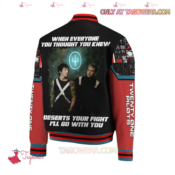 Twenty One Pilots When Everyone You Thought You Knew Deserts Your Fight I'll Go With You HFN Baseball Jacket