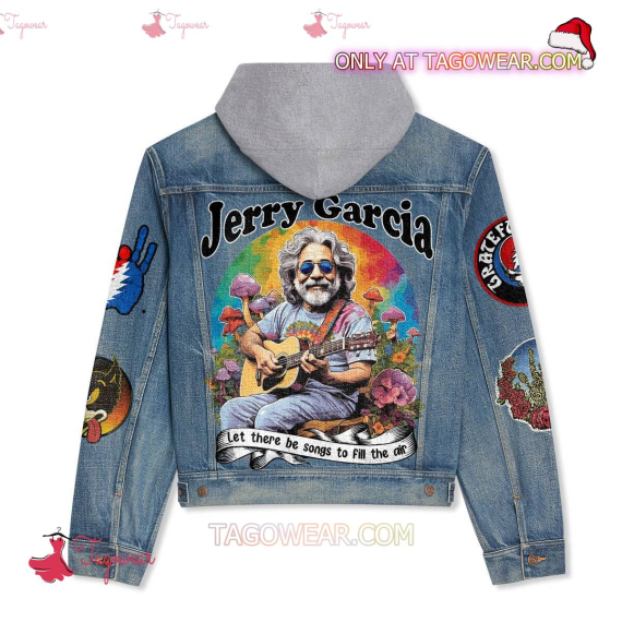 Jerry Garcia Let There Be Songs To Fill The Air Jean Hooded Hoodless Or Hooded Denim Jacket HG
